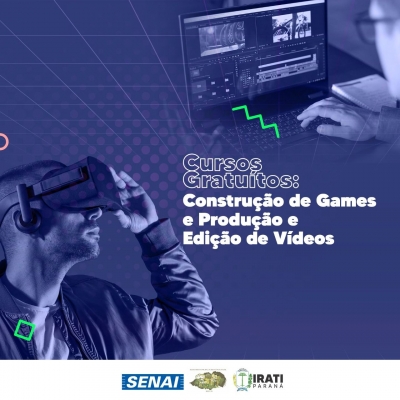 Assistência Social de Irati e SENAI oferecem cursos de Construção de Games e Produção e Edição de Vídeos