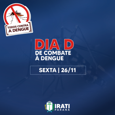 Irati terá Dia D de Combate à Dengue na sexta (26)