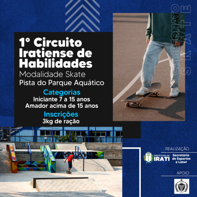 Circuito Iratiense de Habilidades promove Campeonato de Skate no próximo domingo (29)
