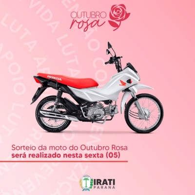 Sorteio da moto do Outubro Rosa será realizado nesta sexta (05)