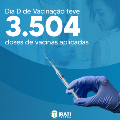 Dia D de Vacinação teve 3.504 doses de vacinas aplicadas
