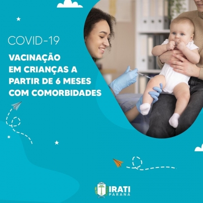 Irati inicia vacinação contra Covid-19 em crianças a partir de 6 meses com comorbidades