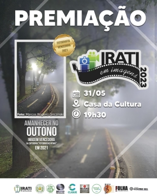 Premiação do Irati em Imagens 2023 acontece dia 31/05 na Casa da Cultura