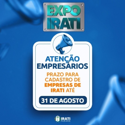 Empresas de Irati devem se inscrever até 31 de agosto para participar da II ExpoIrati